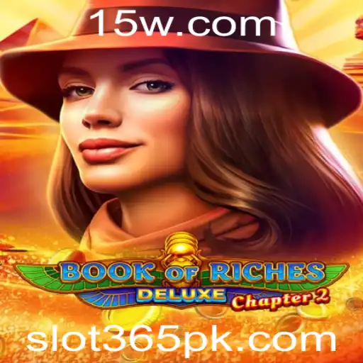 SLOT365 - Explorando o Mundo Emocionante de Book of Riches Deluxe Chapter 2 no SLOT365