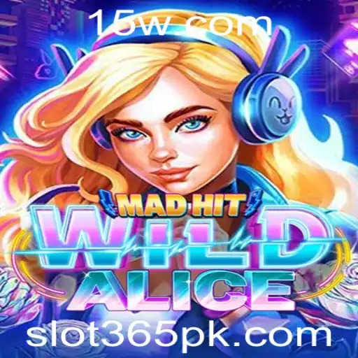 SLOT365 - Explorando o Universo de MadHitWildAlice: O Jogo Revelação de SLOT365